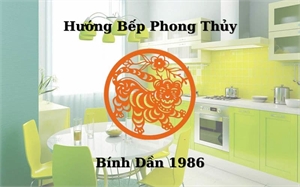 Nam, Nữ Bính Dần 1986 Đặt Bếp Hướng Nào Chuẩn Phong Thủy Cho Nam Và Nữ